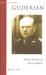 Guderian: Panzer Pioneer or Myth Maker?