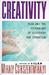 Creativity: Flow and the Psychology of Discovery and Invention