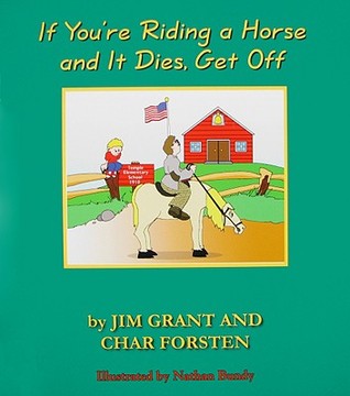 If You're Riding a Horse and It Dies, Get Off