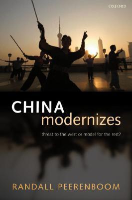 China Modernizes: Threat to the West or Model for the Rest?