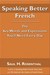 Speaking Better French: The Key Words and Expressions You'll Need Every Day