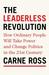 The Leaderless Revolution: How Ordinary People Will Take Power and Change Politics in the 21st Century