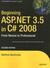 Beginning ASP.NET 3.5 in C# 2008: From Novice to Professional