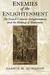 Enemies of the Enlightenment: The French Counter-Enlightenment and the Making of Modernity