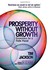 Prosperity without Growth: Economics for a Finite Planet