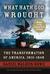 What Hath God Wrought: The Transformation of America, 1815-1848