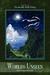 Worlds Unseen (7th World Trilogy)