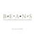 Beans by Aliza Green Beans by Aliza Green