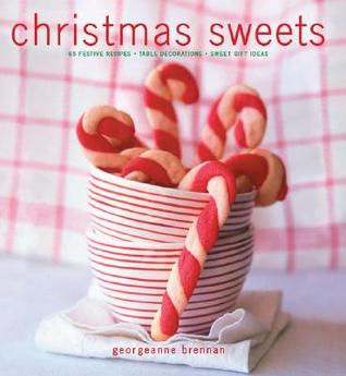 christmas sweets 65 festive recipes table decorations christmas sweets 65 festive recipes table decorations