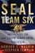 SEAL Team Six: Memoirs of an Elite Navy SEAL Sniper
