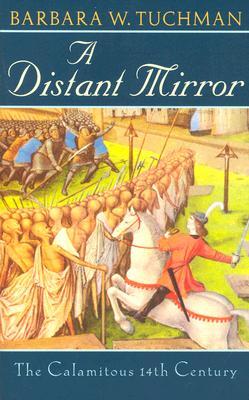 A Distant Mirror - Barbara W. Tuchman