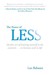 The Power Of Less: The Fine Art of Limiting Yourself to the Essential