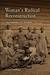 Women's Radical Reconstruction: The Freedmen's Aid Movement