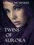 Twins of Aurora by Magen McMinimy Twins of Aurora by Magen McMinimy