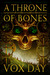 A Throne of Bones (Arts of Dark and Light, #1)