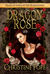 Dragon Rose (Tales of the Latter Kingdoms, #2)