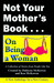 Not Your Mother's Book... On Being a Woman