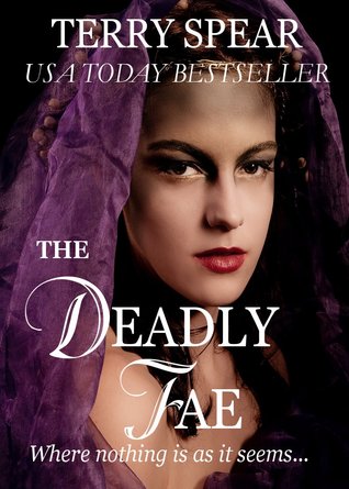 The Deadly Fae (The World of Fae, #2)  - Terry Spear