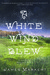 A White Wind Blew