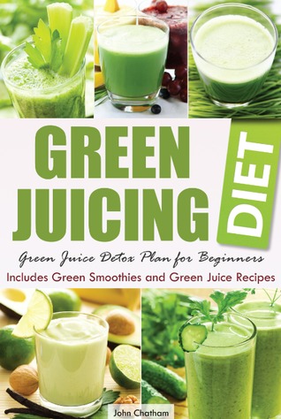 Green Juicing Diet Green Juice Detox Plan For Beginners green juicing diet green juice detox plan for beginners Green Juicing Diet Green Juice Detox Plan For Beginners green juicing diet green juice detox plan for beginners
