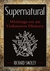 Supernatural: Writings on an Unknown History