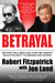 Betrayal by Robert Fitzpatrick Betrayal by Robert Fitzpatrick