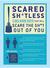Scared Sh*tless: 1,003 Facts That Will Scare the Sh*t Out of You