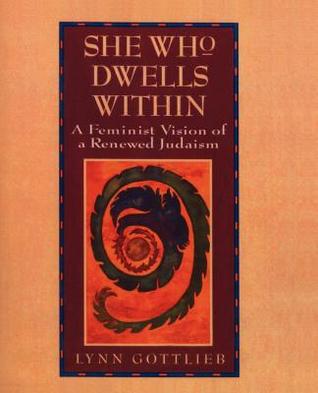 She Who Dwells Within: A Feminist Vision of a Renewed Judaism