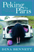 Peking to Paris: Life and Love on a Short Drive Around Half the World