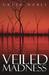Veiled Madness