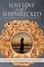 Lost Love and Shipwrecked by Jessica Marie Dorman Lost Love and Shipwrecked by Jessica Marie Dorman