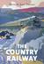 The Country Railway. by David St. John Thomas