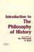 Introduction to the "Philosophy of History": With Selections from the "Philosophy of Right": With Selections from the "Philosophy ... Selections from the Philosophy of Right