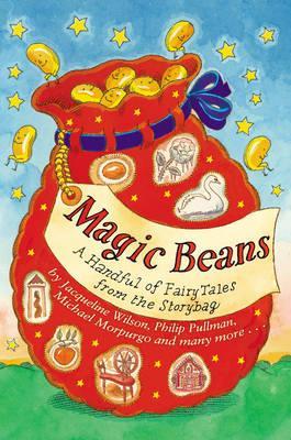 Magic Beans: A Handful of Fairy Tales From the Storybag