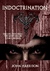 Indoctrination by John Harrison Indoctrination by John Harrison