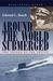 Around the World Submerged: The Voyage of the Triton