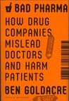 Bad Pharma by Ben Goldacre Bad Pharma by Ben Goldacre
