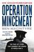 Operation Mincemeat by Ben Macintyre Operation Mincemeat by Ben Macintyre