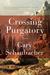 Crossing Purgatory: A Novel