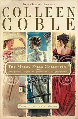 The Mercy Falls Collection: The Lightkeeper's Daughter, The Lightkeeper's Bride, The Lightkeeper's Ball (Mercy Falls #1-3)