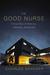 The Good Nurse by Charles Graeber The Good Nurse by Charles Graeber