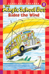 The Magic School Bus Rides The Wind (Science Reader)