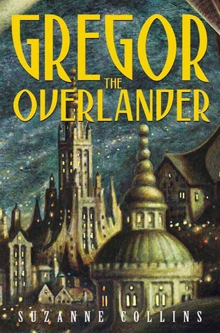 Gregor the Overlander (Underland Chronicles, #1)