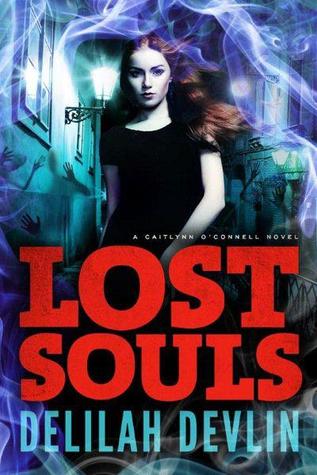 Lost Souls (Caitlyn O’Connell, #2)  - Delilah Devlin