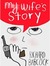My Wife's Story