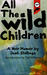 All The Wild Children A noir memoir