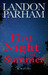 First Night of Summer by Landon Parham First Night of Summer by Landon Parham