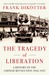 The Tragedy of Liberation A History of the Chinese Revolution 1945-1957