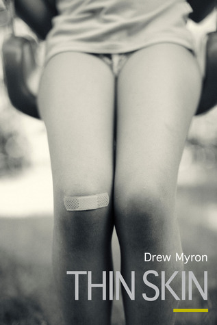 Thin Skin by Drew Myron