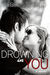 Drowning in You (Finding Forever In Us, #1)